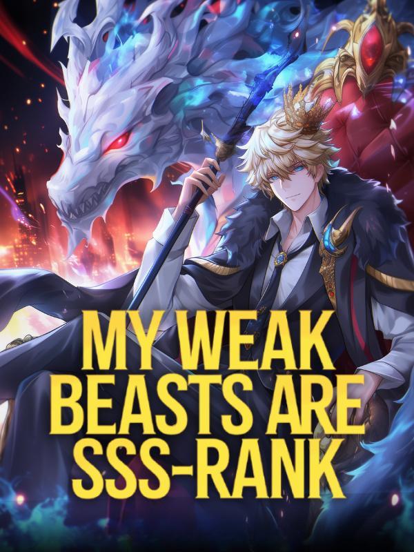 My Weak Beasts Are all SSS-Ranked