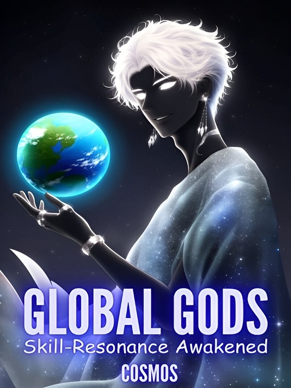 Global Gods : Skill-Resonance Awakened