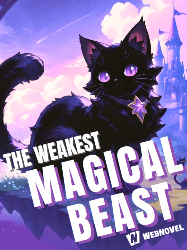 Reincarnated as the Weakest Magical Beast Reincarnated as the Weakest Magical Beast