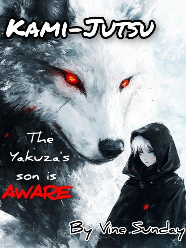 Kami-Jutsu: The Yakuza's Son is Aware