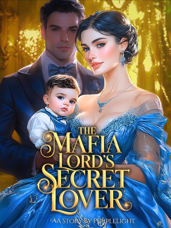 The Mafia Lord's Secret Lover The Mafia Lord's Secret Lover