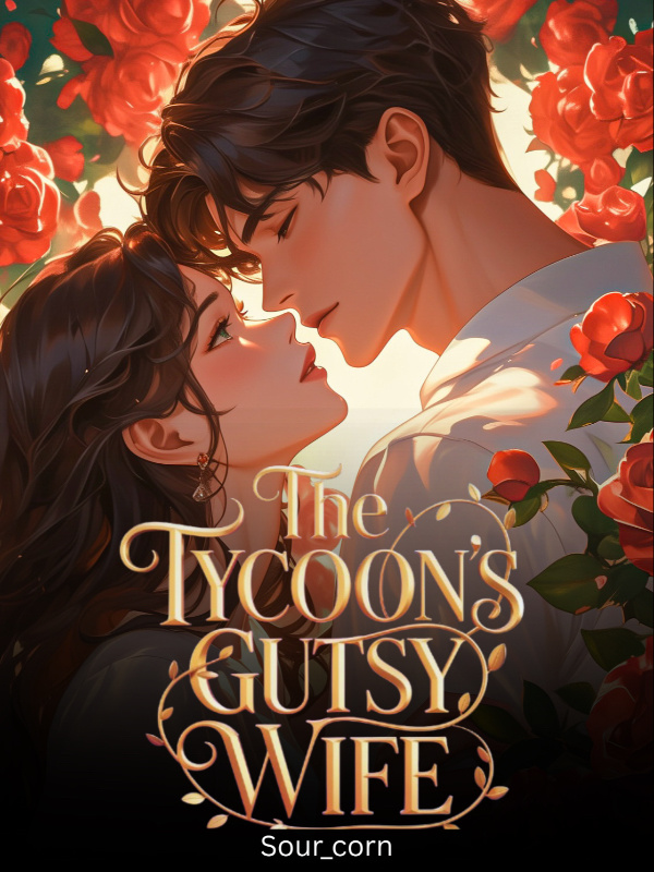 The Tycoon's Gutsy Wife The Tycoon's Gutsy Wife