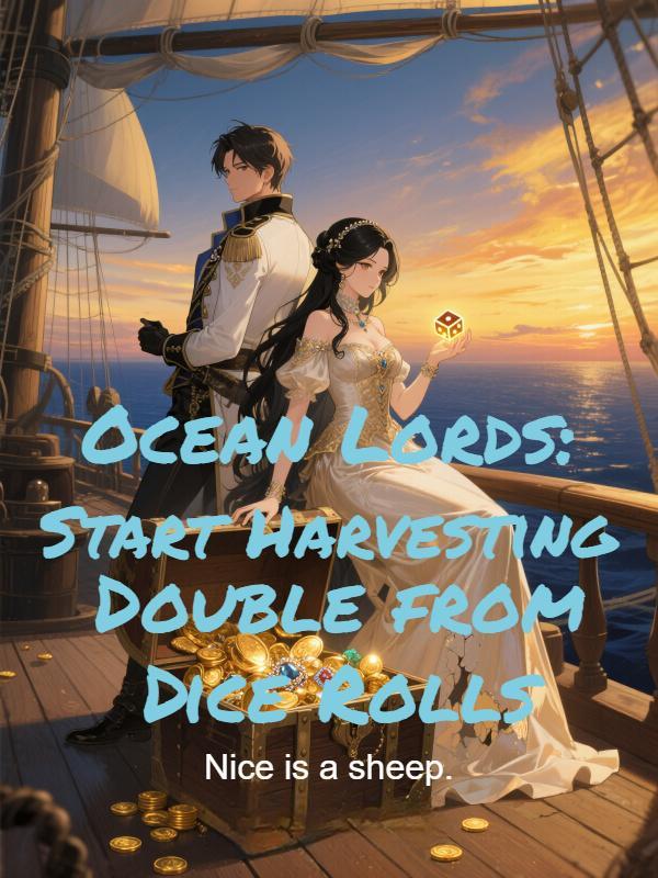 Ocean Lords: Start Harvesting Double from Dice Rolls Ocean Lords: Start Harvesting Double from Dice Rolls