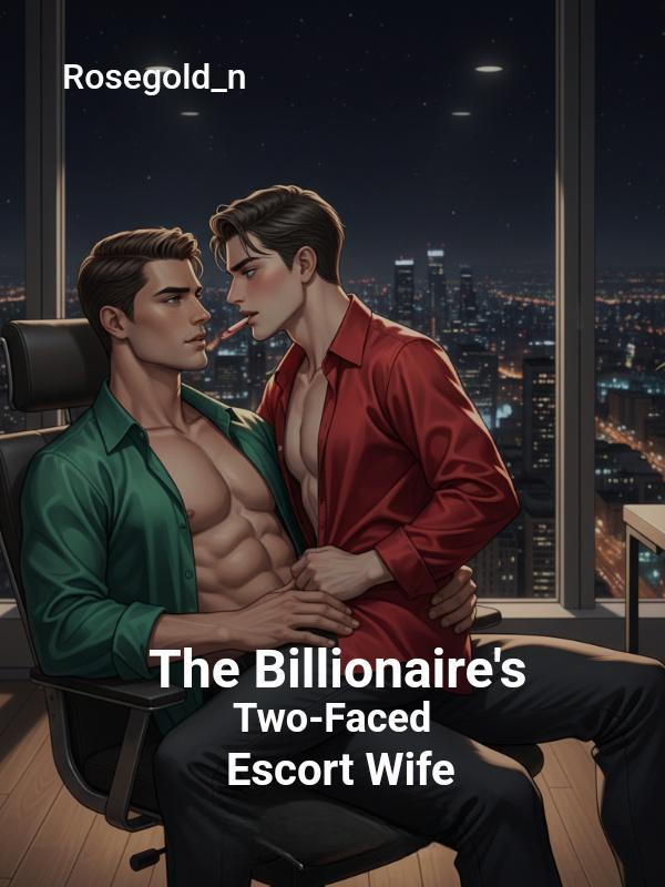 The Billionaire's Two-Faced Escort Wife