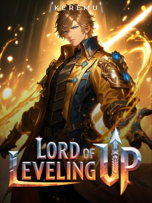 Lord Of Leveling Up: Transmigrated Into A Game