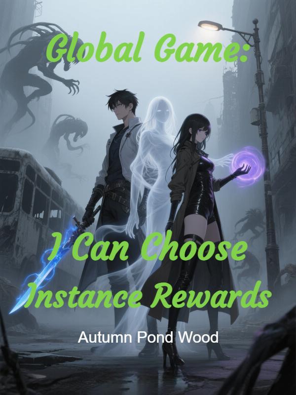 Global Game: I Can Choose Instance Rewards