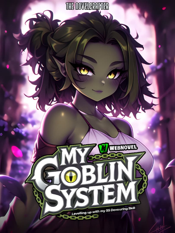 My Goblin System : Levelling up with my SSS Class Devouring skill