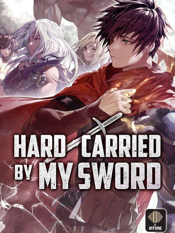 Hard Carried by My Sword