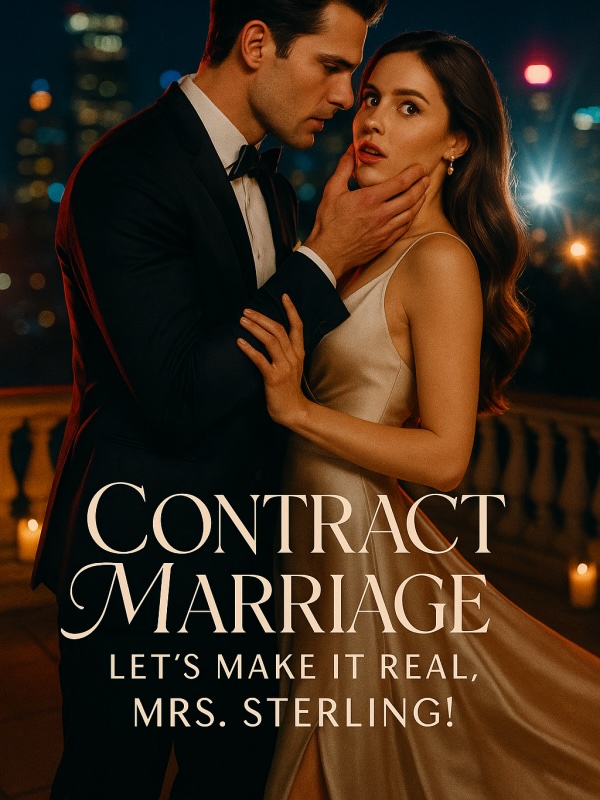 Contract Marriage: Let's Make It Real, Mrs. Sterling!