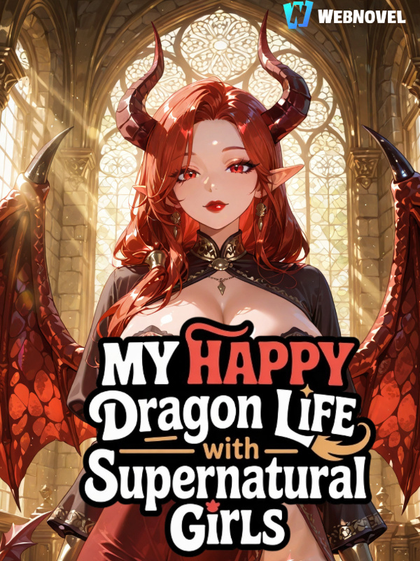 My Happy Dragon Life With Supernatural Girls