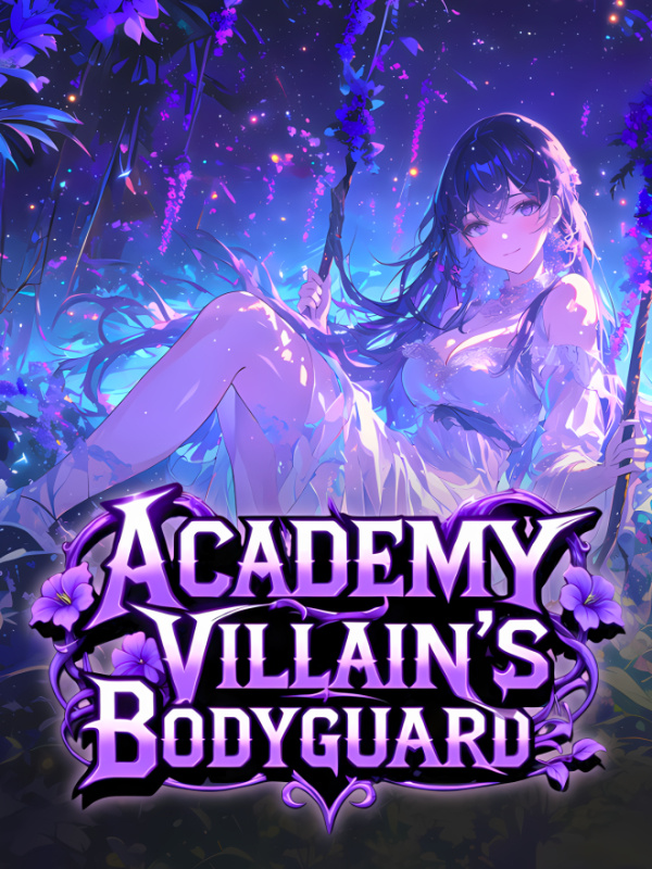 Magic Academy's Villain Bodyguard: I Must Tame All The Princesses
