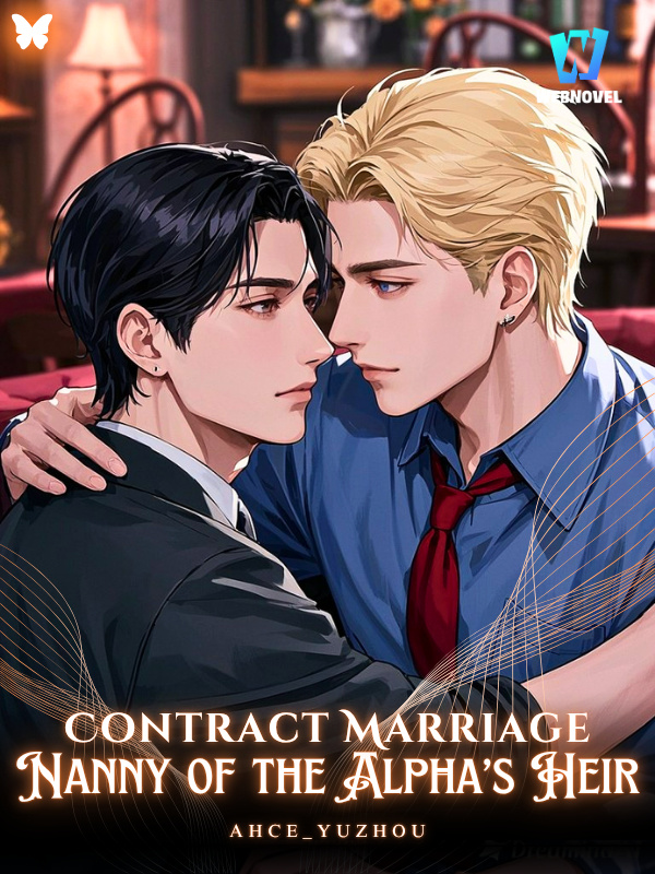 [BL] Contract Marriage: Nanny of the Alpha's Heir