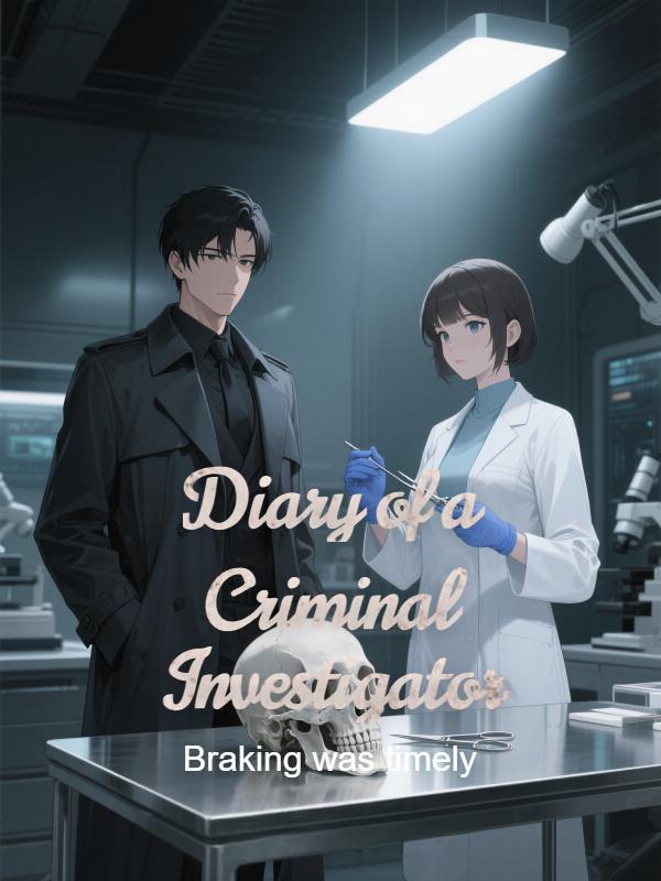 Diary of a Criminal Investigator