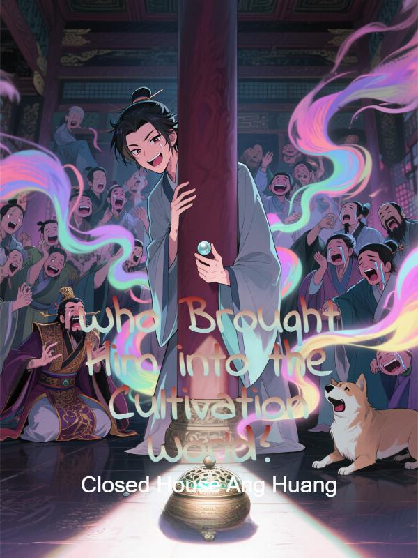 Who Brought Him into the Cultivation World?