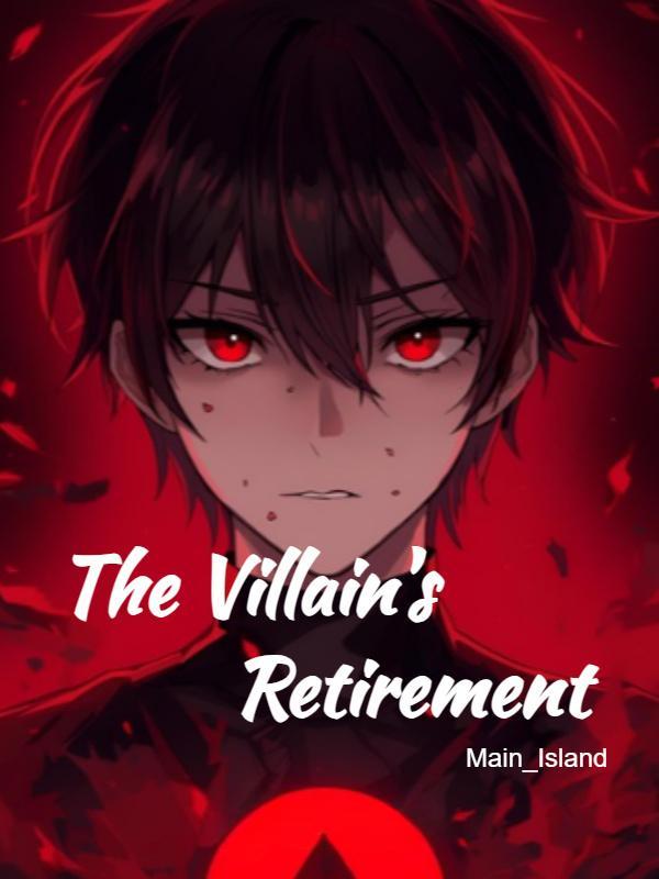 The Villain's Retirement