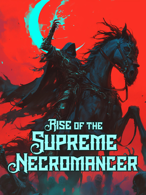 Rise of the Supreme Necromancer
