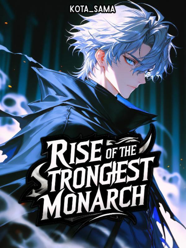 Rise of The Strongest Monarch