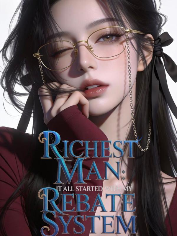 Richest Man: It All Started With My Rebate System