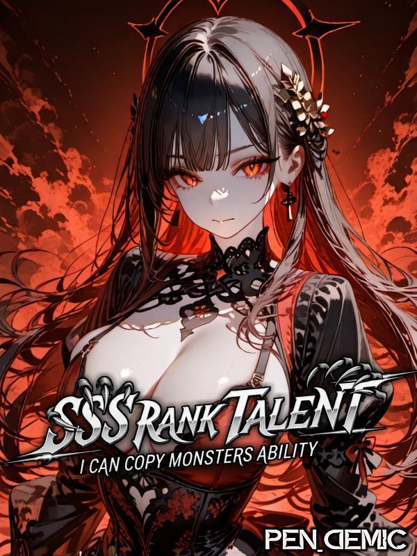 SSS Rank Talent: I can Copy Monsters Ability