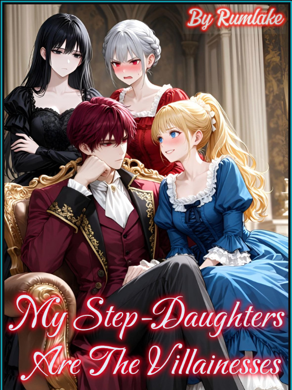 My Step-Daughters Are The Villainesses