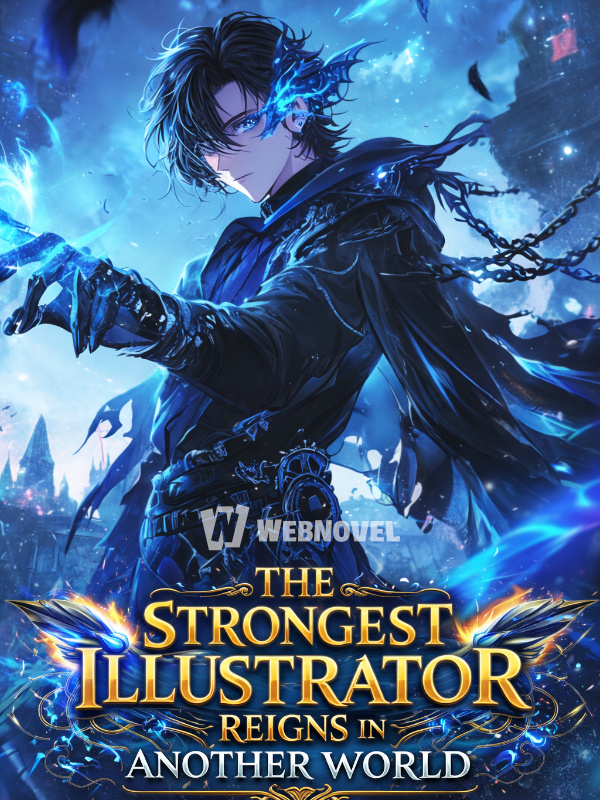 The Strongest Illustrator Reigns in Another World