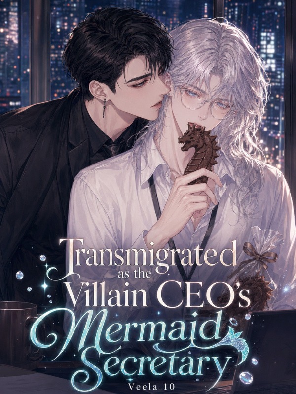 [BL] Transmigrated as the Villain CEO's Mermaid Secretary
