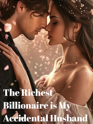 The Richest Billionaire is My Accidental Husband