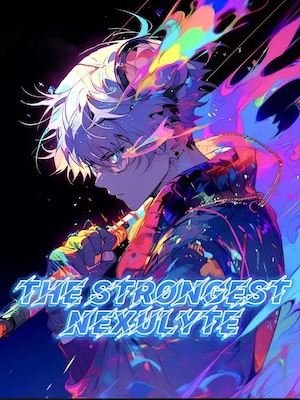 THE STRONGEST NEXULYTE