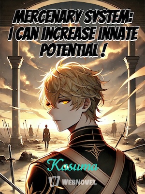 Mercenary System: I can increase innate potential !