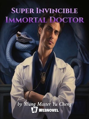 Super Invincible Immortal Doctor