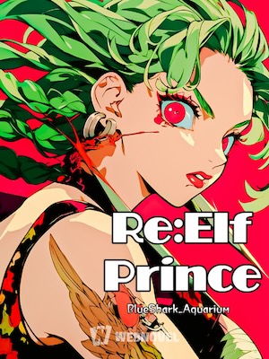 Re: Elf Prince—A Degenerate's Second Chance