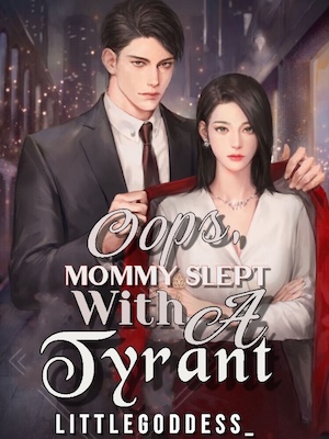 Oops, Mommy Slept With A Tyrant