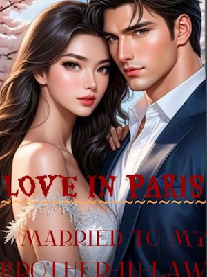 LOVE IN PARIS: Married To My Brother-in-law