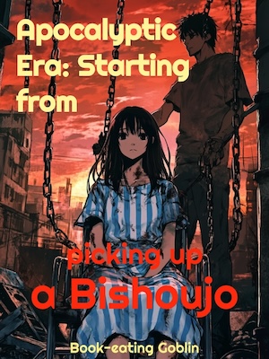 Apocalyptic Era: Starting from picking up a Bishoujo