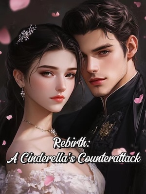 Rebirth: A Cinderella's Counterattack