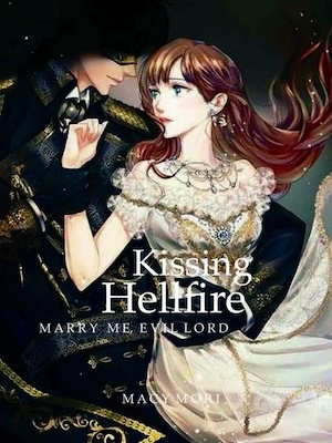 Kissing Hellfire: Marry Me, Evil Lord