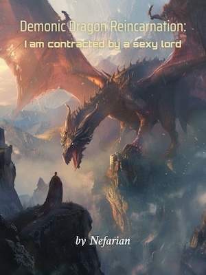 Demonic Dragon Reincarnation: I am contracted by a sexy lord