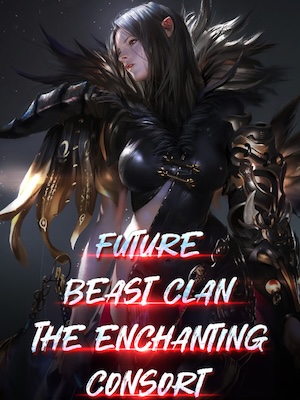 Future Beast Clan The Enchanting Consort